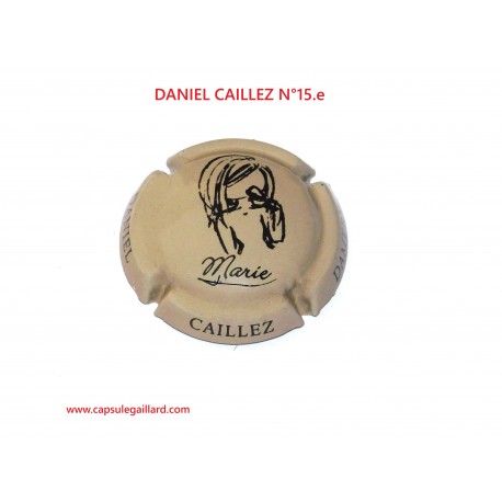 Capsule de Champagne DANIEL CAILLEZ  N°15.e