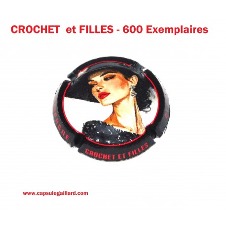 CAPSULE DE CHAMPAGNE - CROCHET et FILLES 600 Exemplaires