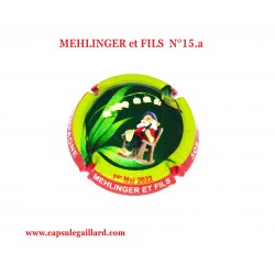 Capsule de Champagne MEHLINGER et FILS  N°15.a